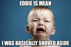 eddie is mean.jpg