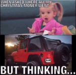 when-asked-where-all-my-christmas-money-went-altsajeepmeme-iajm-379116.png