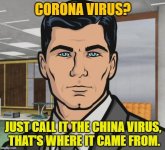 china-virus-001-archer-thats-where-it-came-from-china.jpg