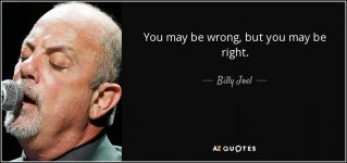quote-you-may-be-wrong-but-you-may-be-right-billy-joel-99-81-02.jpg