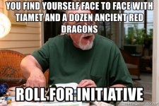 you-find-yourself-face-to-face-with-tiamet-and-a-dozen-ancient-red-dragons-roll-for-initiative.jpg