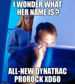 all-new ProRock XD60 meme.jpg